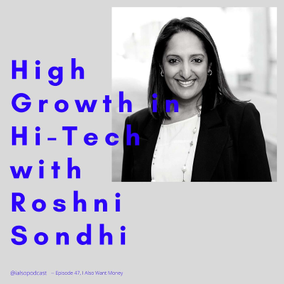 episode #47 - High Growth in Hi-Tech with Roshni Sondhi artwork