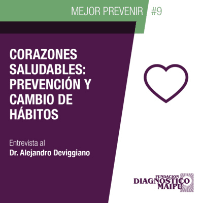 episode "Mejor prevenir" - Ep.9 - Corazones saludables: prevención y cambio de hábitos artwork