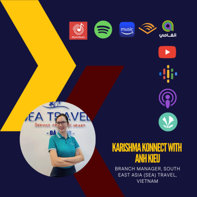 episode Ep 148: Karishma Konnect with Anh Kieu, Branch Manager, South East Asia (SeA) Travel, Vietnam artwork