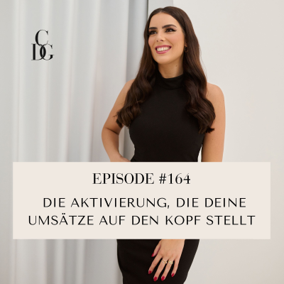 episode #164 Die Aktivierung, die deine Umsätze auf den Kopf stellt artwork
