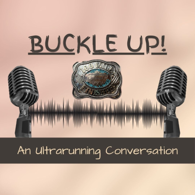 Buckle Up: An Ultrarunning Conversation