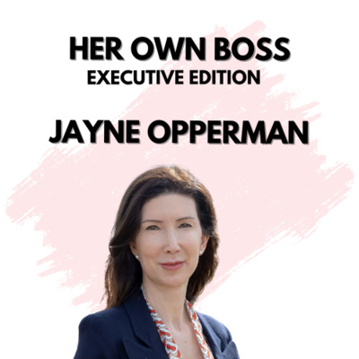 episode Executive Edition: Leadership with Jayne Opperman artwork
