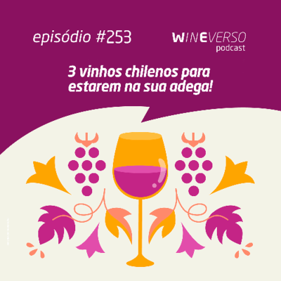 episode 3 vinhos chilenos para estarem na sua adega! artwork