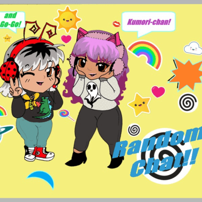 Random Chat: With Kumori and Go-Go!