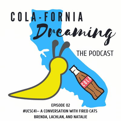 episode Episode 02: #UCSC41 — A Conversation with Fired Cats Brenda, Lachlan, and Natalie artwork