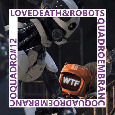 episode Algoritmo, Death & Robots | Quadro em Branco #12 artwork
