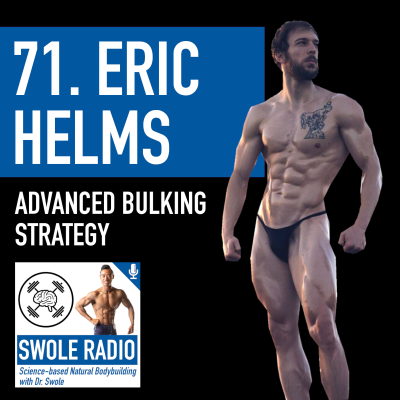 episode 71. Eric Helms' Elite Bulking Strategy artwork