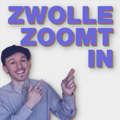 Zwolle Zoomt In