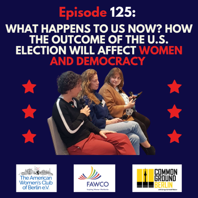 episode What happens to us now? How the outcome of the U.S. election will affect women and democracy. artwork