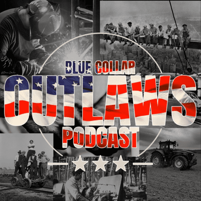 Blue Collar Outlaws Podcast