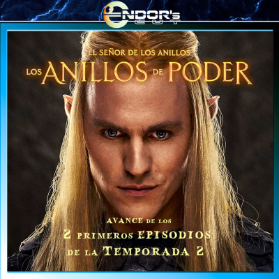 episode LOS ANILLOS DE PODER temporada 2 - primeros 2 capítulos – reseña SIN spoilers – Endor´s Cut artwork