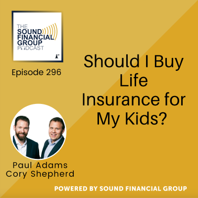 episode 296 - Should I Buy Life Insurance for My Kids? artwork