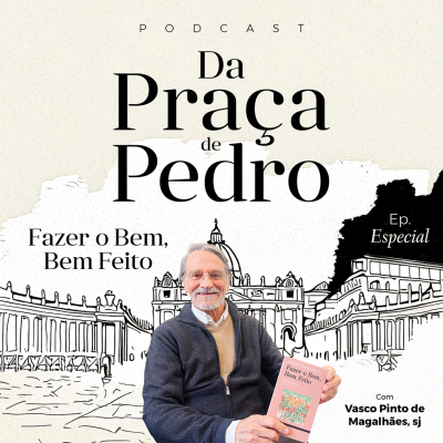 episode T2: BÓNUS - "Fazer o Bem, bem feito", com P. Vasco Pinto Magalhães, sj, cofundador do Centro de Estudos de Bioética e autor de numerosas obras de espiritualidade e formação cristã artwork