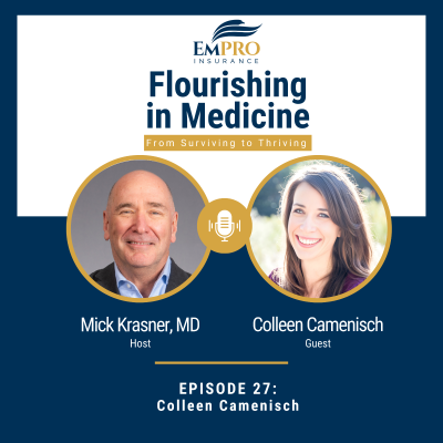 episode Building a Physician Wellness Coalition with Colleen Camenisch | Flourishing in Medicine: From Surviving to Thriving #27 artwork