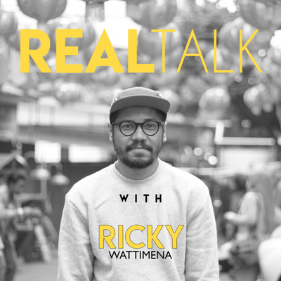 REAL TALK with RICKY WATTIMENA