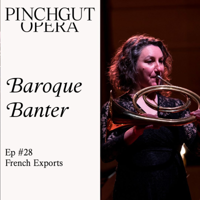 episode Baroque Banter: Episode 28 - French Exports artwork