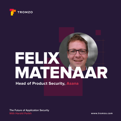 episode EP 58 — Asana's Felix Matenaar on Building Resilient Security Practices for the Future artwork