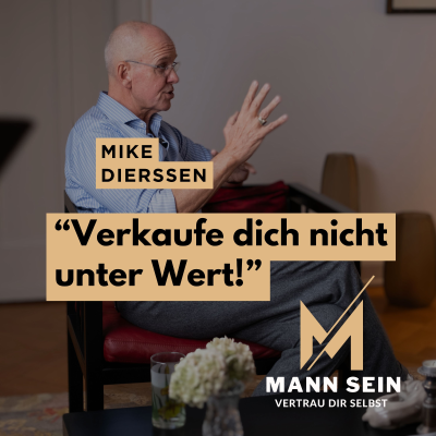 episode Verkaufe Dich nicht unter Wert – mit Mike Dierssen, dem Verkaufsmotivator Nummer 1 in Europa- #191 artwork