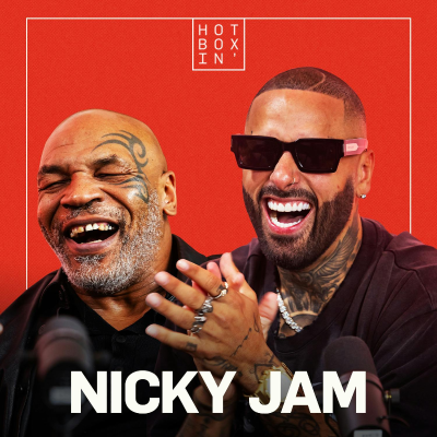 episode Nicky Jam: The Rise of a Reggaeton Icon & Entrepreneur | Hotboxin' with Mike Tyson artwork