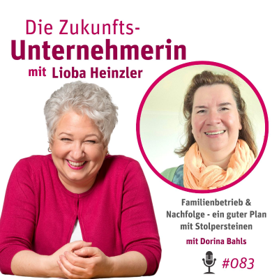 episode Familienbetrieb & Nachfolge - ein guter Plan mit Stolpersteinen - mit Dorina Bahls artwork