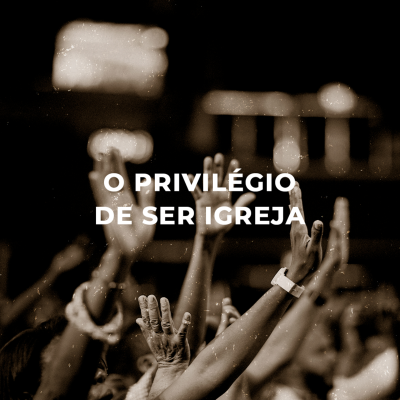 episode O Privilégio de Ser Igreja | Alexandre Monteiro artwork