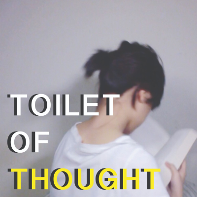 Toilet of Thought