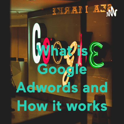 Imagen de portada del programa What is Google Adwords and How it works