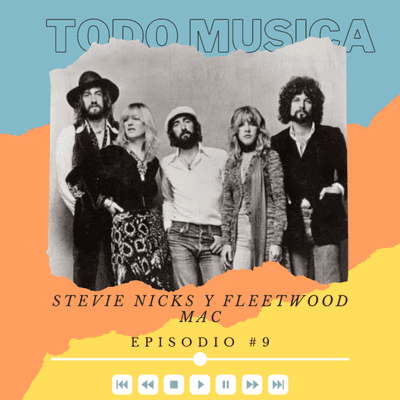 episode EP #9 - Stevie Nicks y Fleetwood Mac artwork