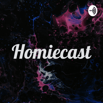 Homiecast