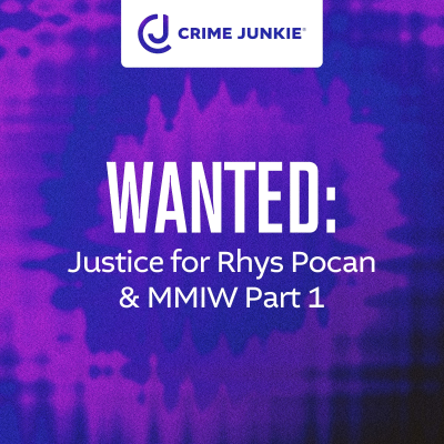 episode WANTED: Justice for Rhys Pocan & MMIW Part 1 artwork