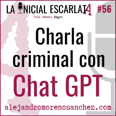 episode LIE #56: Charla criminal con ChatGPT artwork