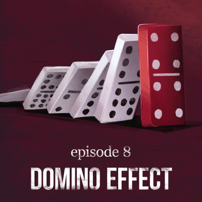 episode Domino Effect | 8 artwork