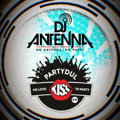 episode Partydul KissFM ed566 part1 - Home Edition GuestMix by Dj ANTENNA artwork