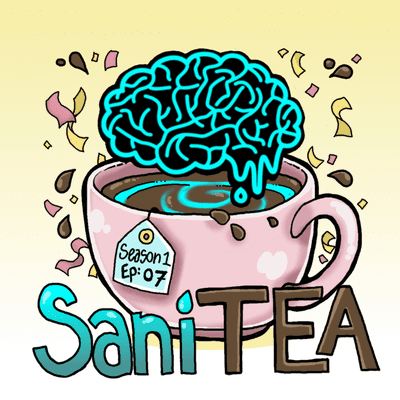 episode DEPERSONALISATION & DEREALISATION (DPDR) | Mental Health | SaniTEA Season 1: Episode 7 artwork