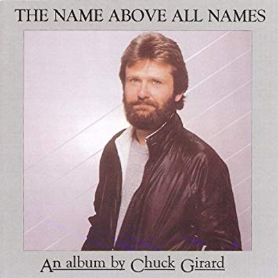 episode Chuck Girard - 'Name Above All Names' artwork