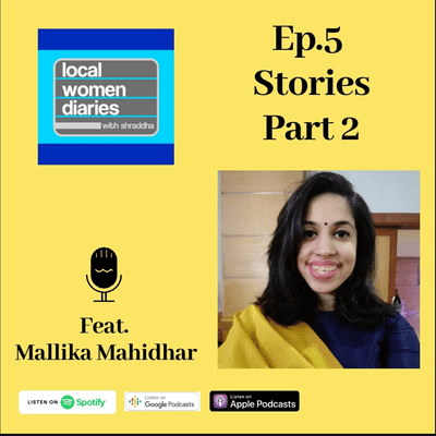 episode Ep.5: Part Two: Stories Feat. Mallika Mahidhar artwork
