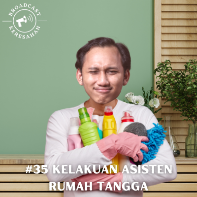 episode #35 Kelakuan Asisten Rumah Tangga artwork