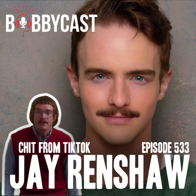 episode #533 - Jay Renshaw AKA Chit from TikTok on the Origin Story Behind the Character + Why He Was a Late Cut in Curb Your Enthusiasm + Top Beefs in Country Music + Bobby Recalls all of His Beefs artwork
