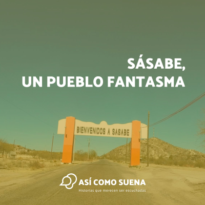episode Sásabe, un pueblo fantasma artwork