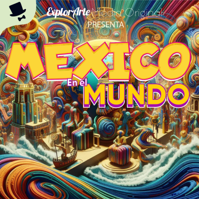 episode Apunto despegar nuestro viaje de México en el Mundo artwork