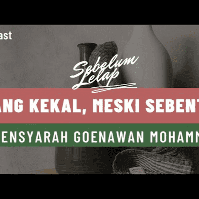 episode Yang Kekal Meski Sebentar - Mensyarah Goenawan Moehammad artwork