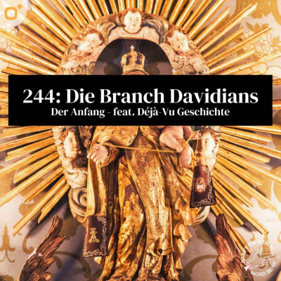 episode Episode 244: Die Branch Davidians - Teil 1 artwork
