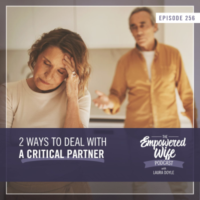 episode 256: 2 Ways to Deal with a Critical Partner artwork