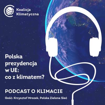 episode Polska Prezydencja w Radzie UE. Co z klimatem? artwork