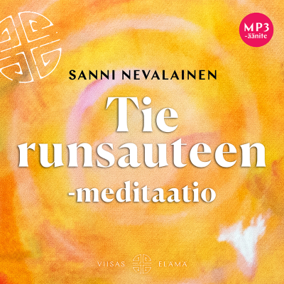 Cover image Tie runsauteen -meditaatio