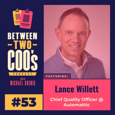 episode Automattic Chief Quality Officer, Lance Willett, on What It Takes to Power 45% of the Web and Learning from a $250K Mistake artwork
