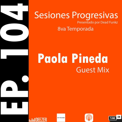 episode Ep.104 – Sesiones Progresivas Episode 104 Paola Pineda Guest Mix artwork