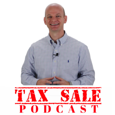 The Tax Sale Podcast - Investing in Tax Deeds & Tax Liens