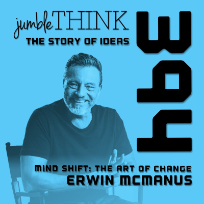 episode Mind Shift: The Art of Change with Erwin McManus artwork