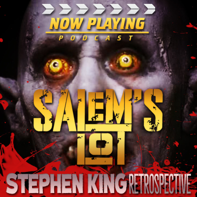 Now Playing Presents: The 'Salem's Lot Movie Retrospective Series